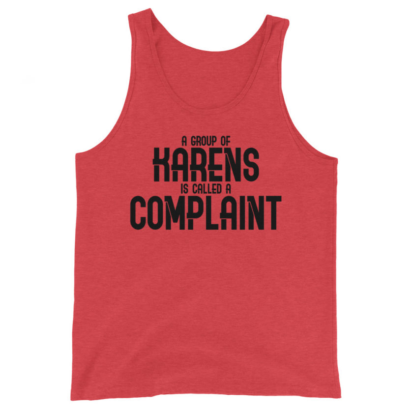 A group of Karens is called a complaint Unisex Tank Top - Image 3