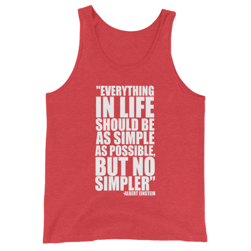 Everything in life should be as simple as possible but no simpler. Albert Einstein  Unisex Tank Top - Image 7