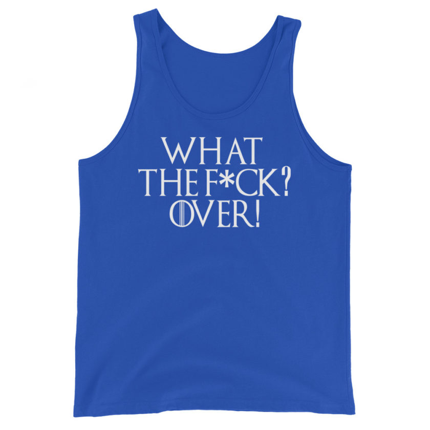 What the fuck? Over! Unisex Tank Top
