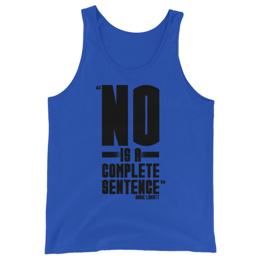 No Is A Complete Sentence Unisex Tank Top - Image 3