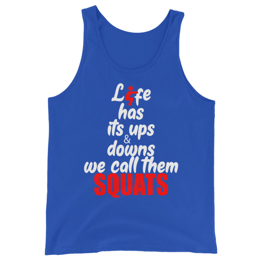 Life has its ups and downs, we call them squats. Unisex Tank Top - Image 4