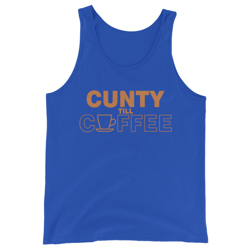 Cunty till coffee Unisex Tank Top - Image 5