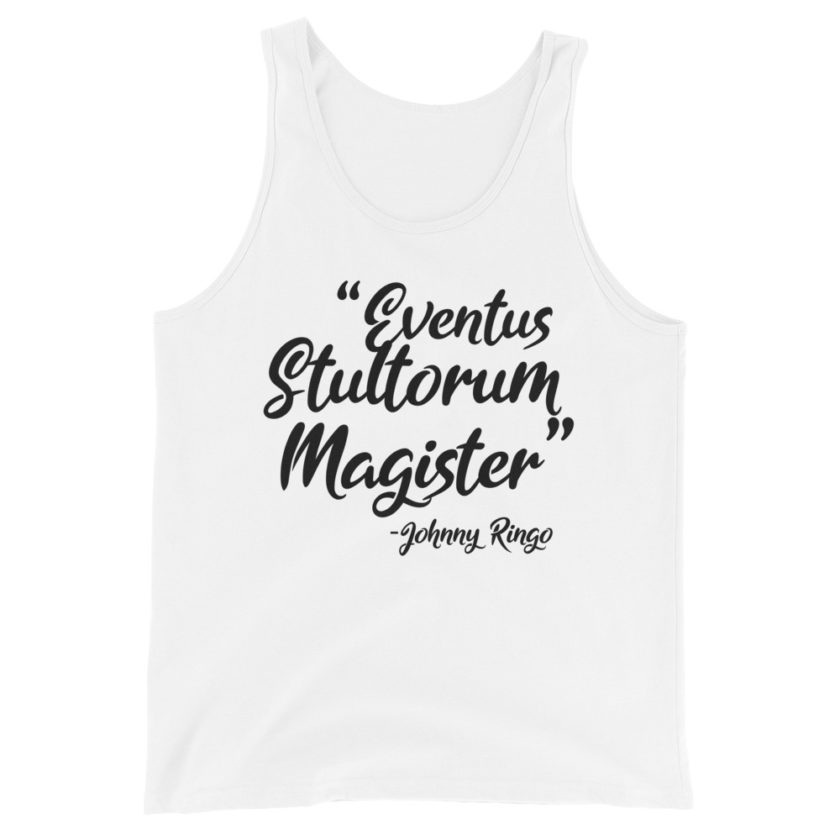 Eventus Stultorum Magister Johnny Ringo  Unisex Tank Top - Image 5
