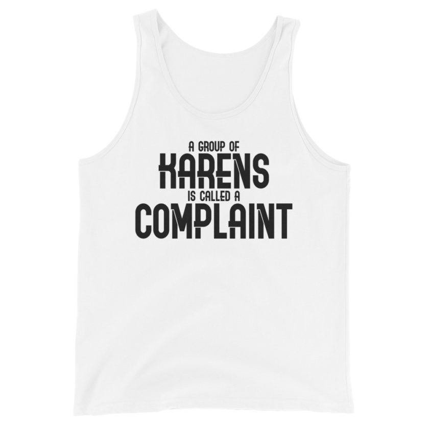 A group of Karens is called a complaint Unisex Tank Top - Image 5