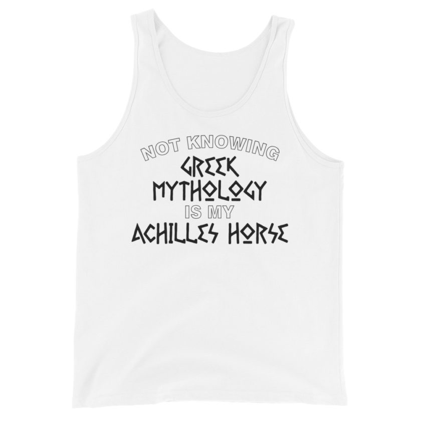 Not knowing Greek mythology is my Achilles horse. Unisex Tank Top - Image 4