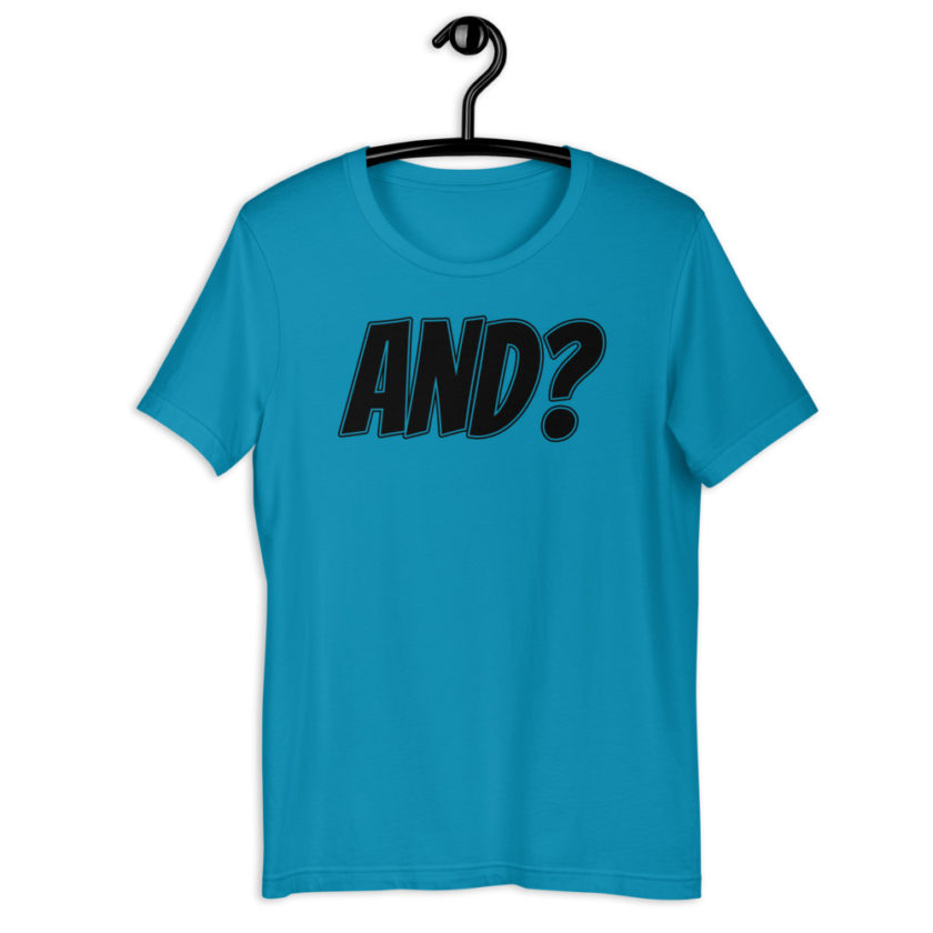 AND? Short-Sleeve Unisex T-Shirt
