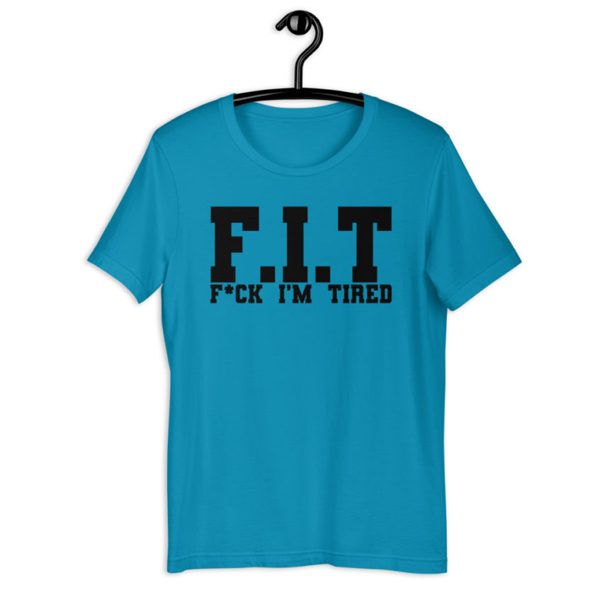 Fit - Fuck I'm Tired Short-Sleeve Unisex T-Shirt - Image 5
