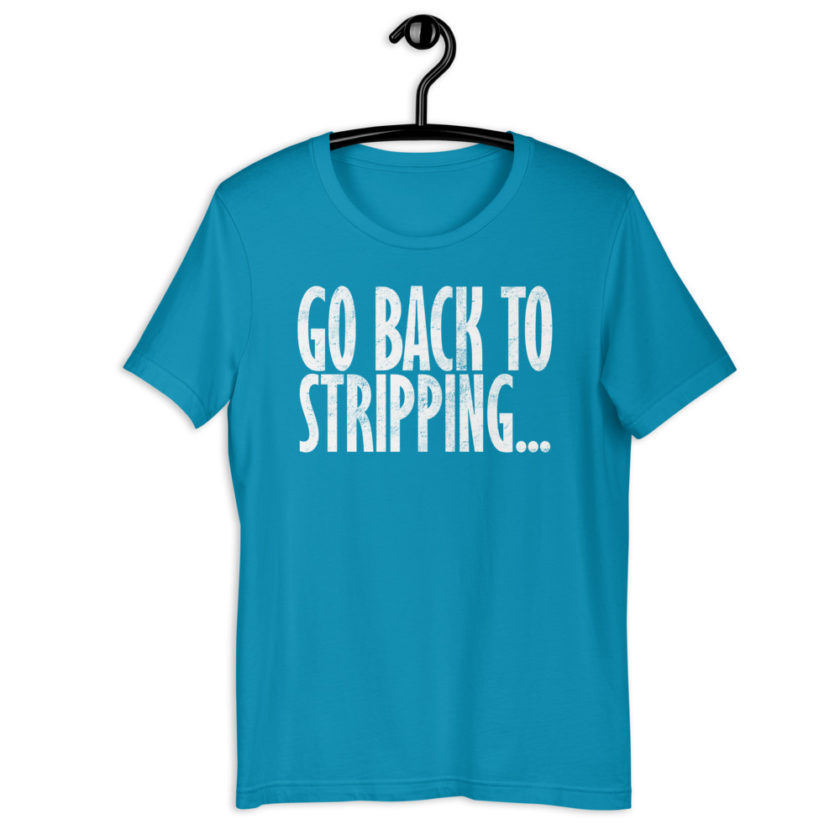 Go back to stripping Short-Sleeve Unisex T-Shirt - Image 8