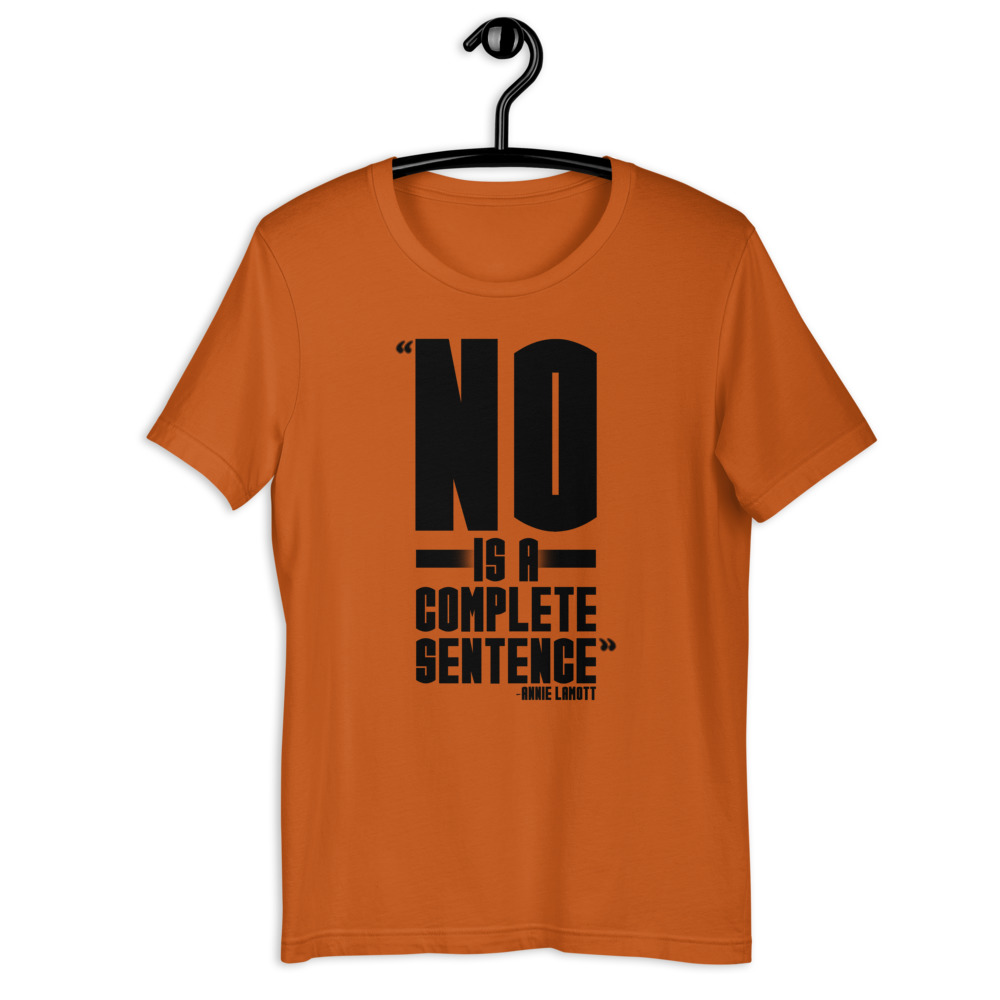 No is a complete sentence - Annie Lamott Short-Sleeve Unisex T-Shirt - Image 2