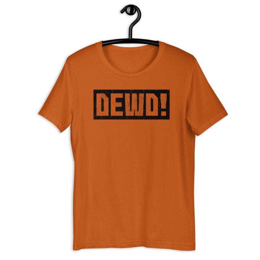 Dewd! Short-Sleeve Unisex T-Shirt - Image 4