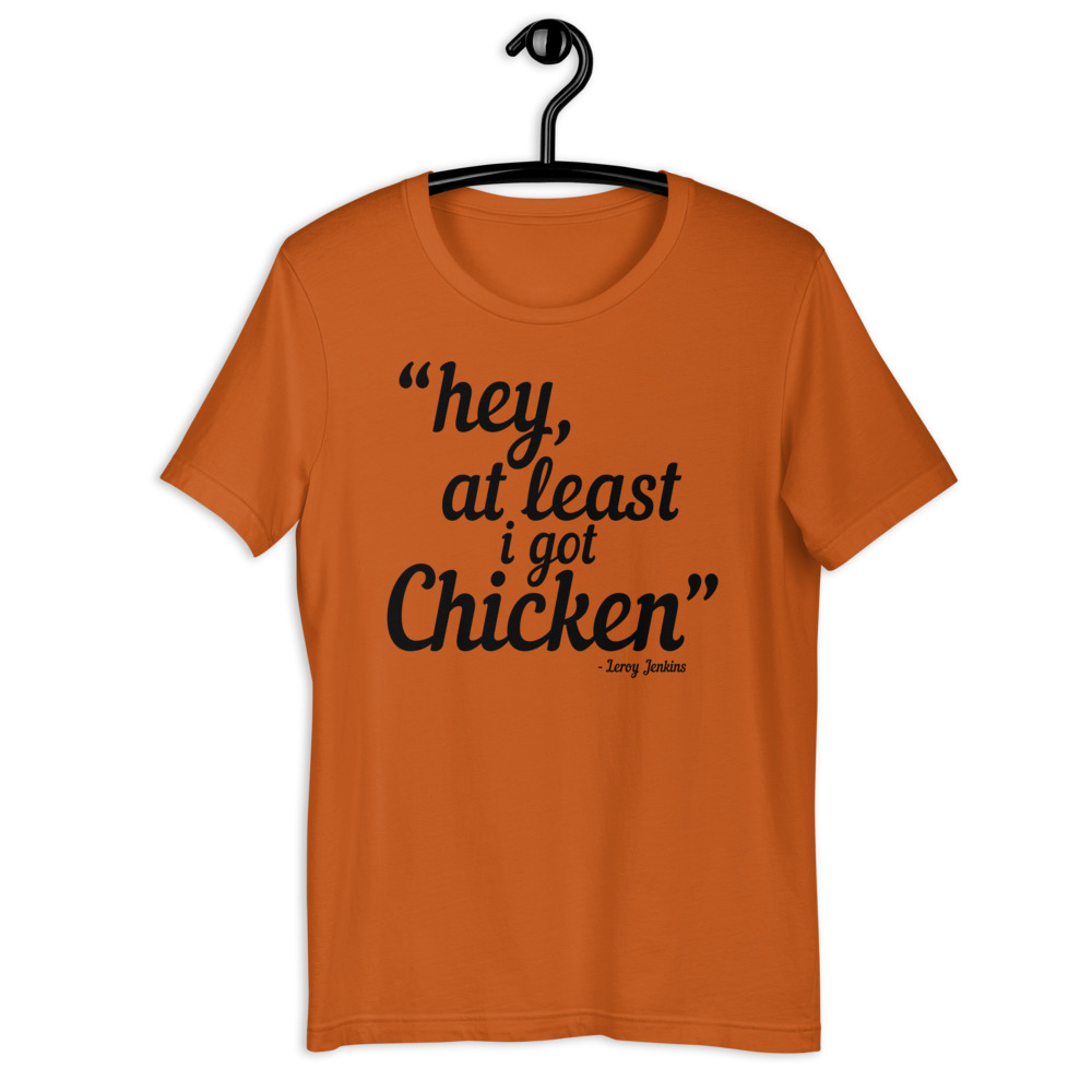Hey, at least I got chicken. - Leroy Jenkins, WOW Short-Sleeve Unisex T-Shirt - Image 3