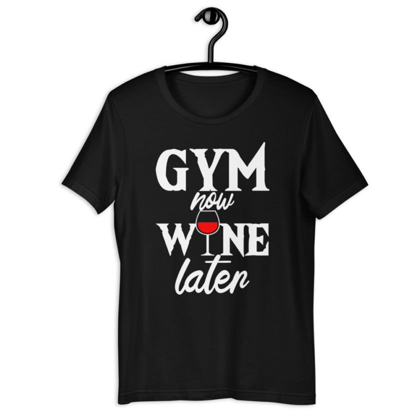 Gym now, Wine later Short-Sleeve Unisex T-Shirt - Image 2
