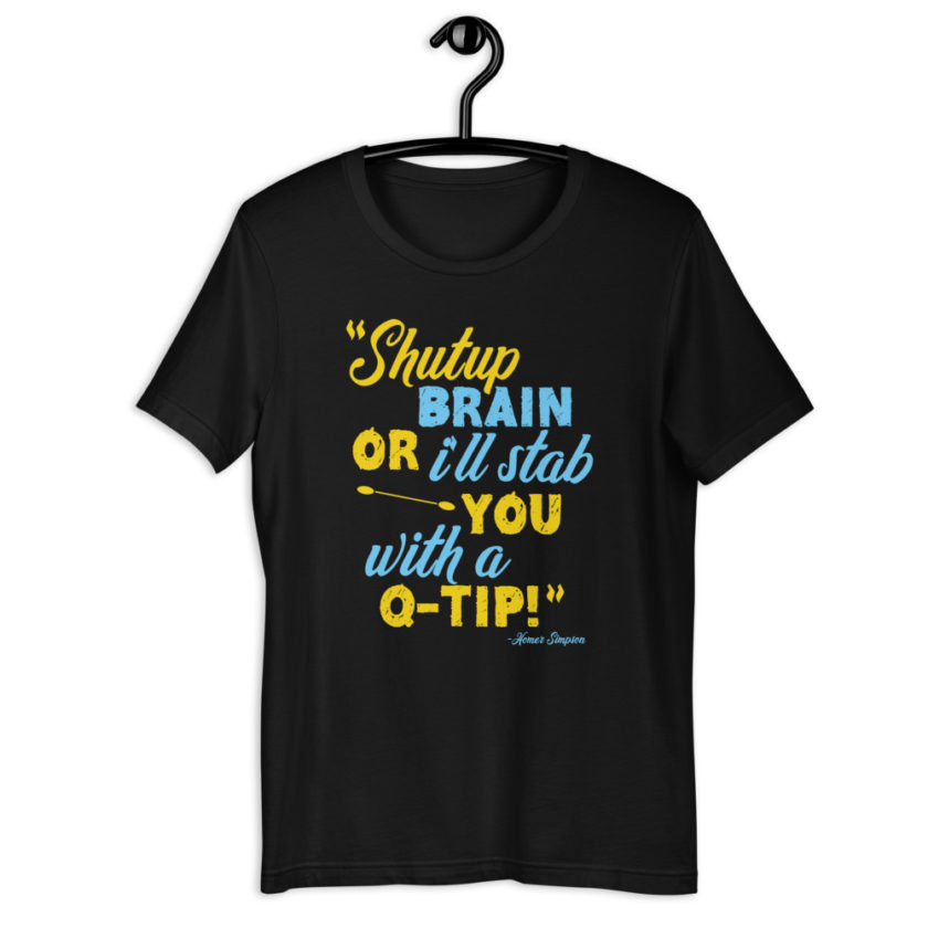 Shut up brain or I'll stab you with a Q-tip - Homer Simpson Short-Sleeve Unisex T-Shirt