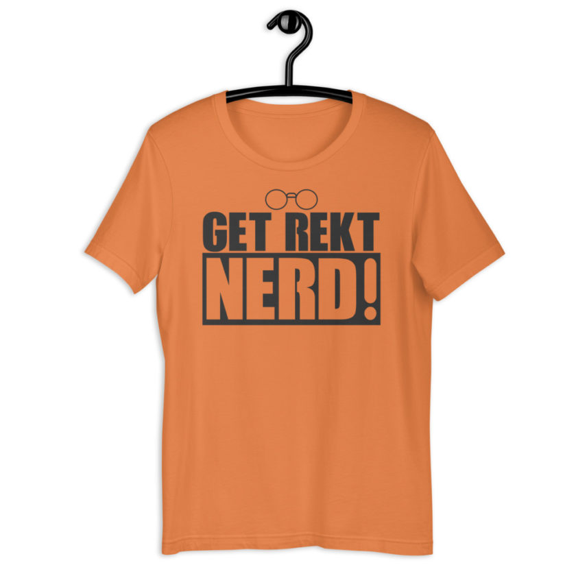 Get rekt nerd! Short-Sleeve Unisex T-Shirt - Image 7