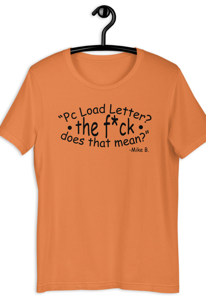PC load Leter?! The fuck does that mean? Short-Sleeve Unisex T-Shirt