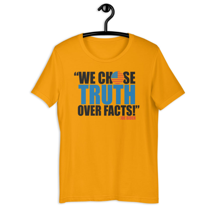 We chose truth over facts! Short-Sleeve Unisex T-Shirt - Image 2