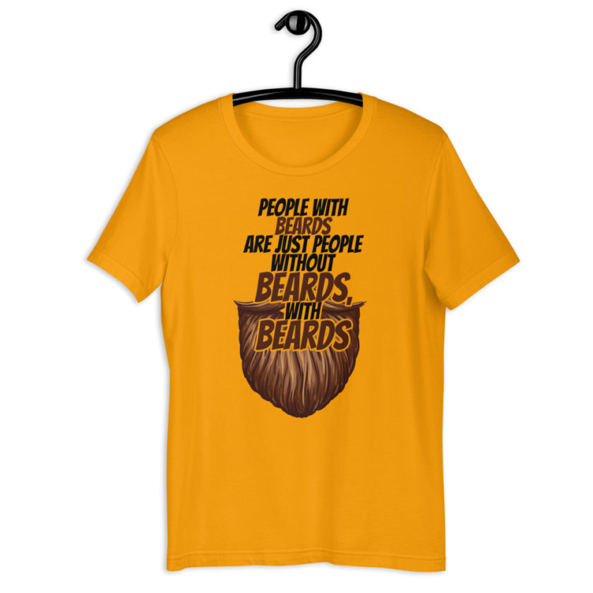 People with beards are just people without beards, with beards Short-Sleeve Unisex T-Shirt - Image 6
