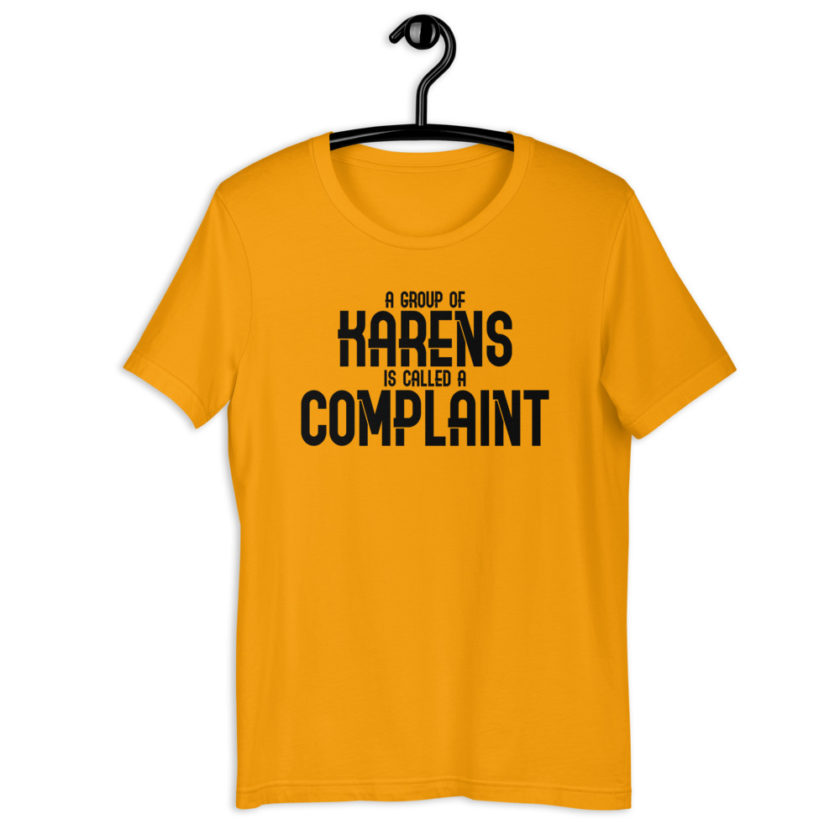 A group of Karens is called a complaint Short-Sleeve Unisex T-Shirt - Image 8