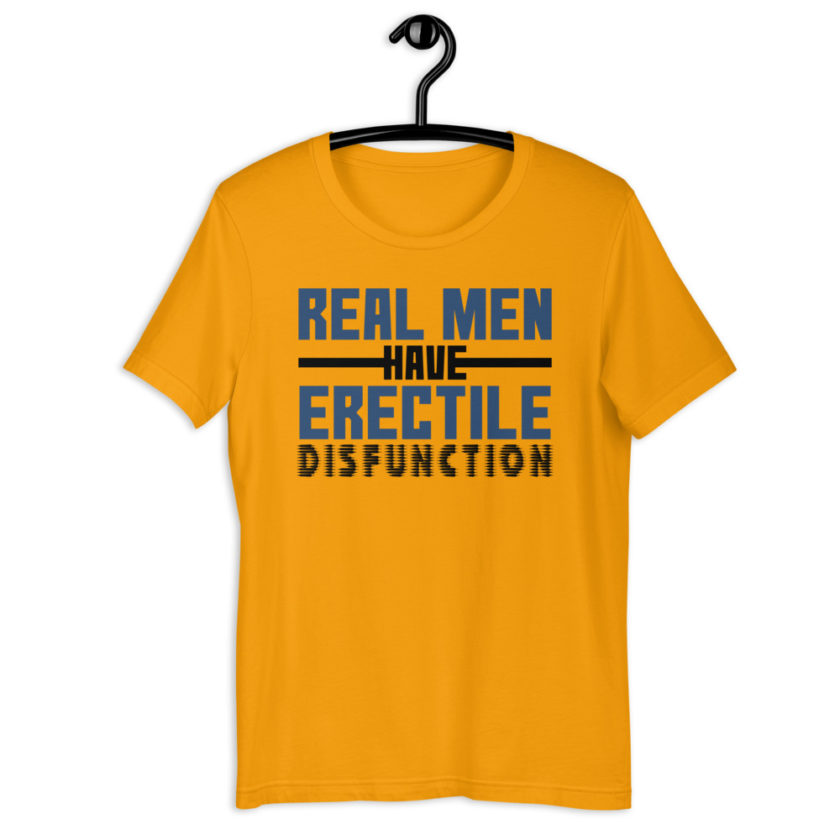 Real men have erectile disfunction. Short-Sleeve Unisex T-Shirt - Image 8