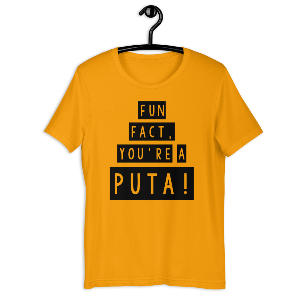 Fun fact, you're a puta! Short-Sleeve Unisex T-Shirt - Image 8