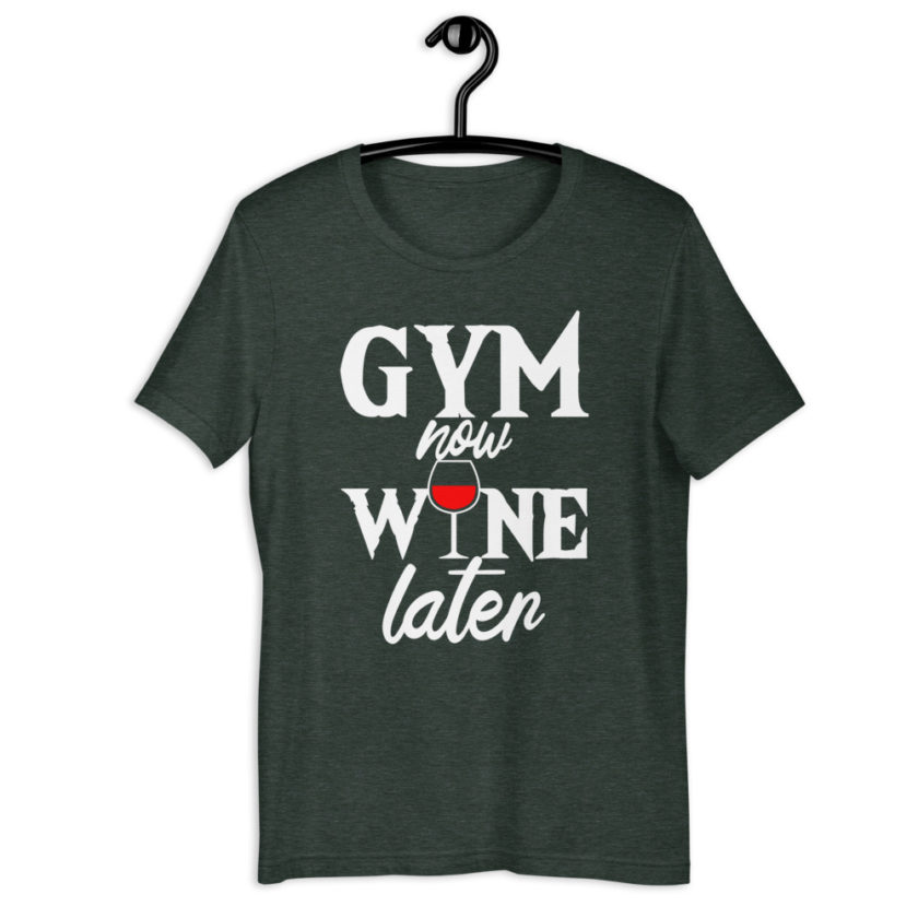 Gym now, Wine later Short-Sleeve Unisex T-Shirt - Image 5