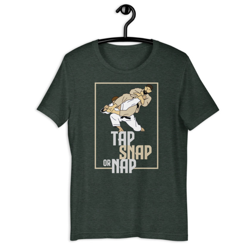 Tap, Snap or Nap - Jiu Jitsu Mixed Martial Arts Short-Sleeve Unisex T-Shirt - Image 5