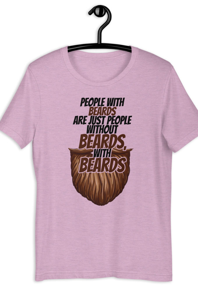 People with beards are just people without beards, with beards Short-Sleeve Unisex T-Shirt