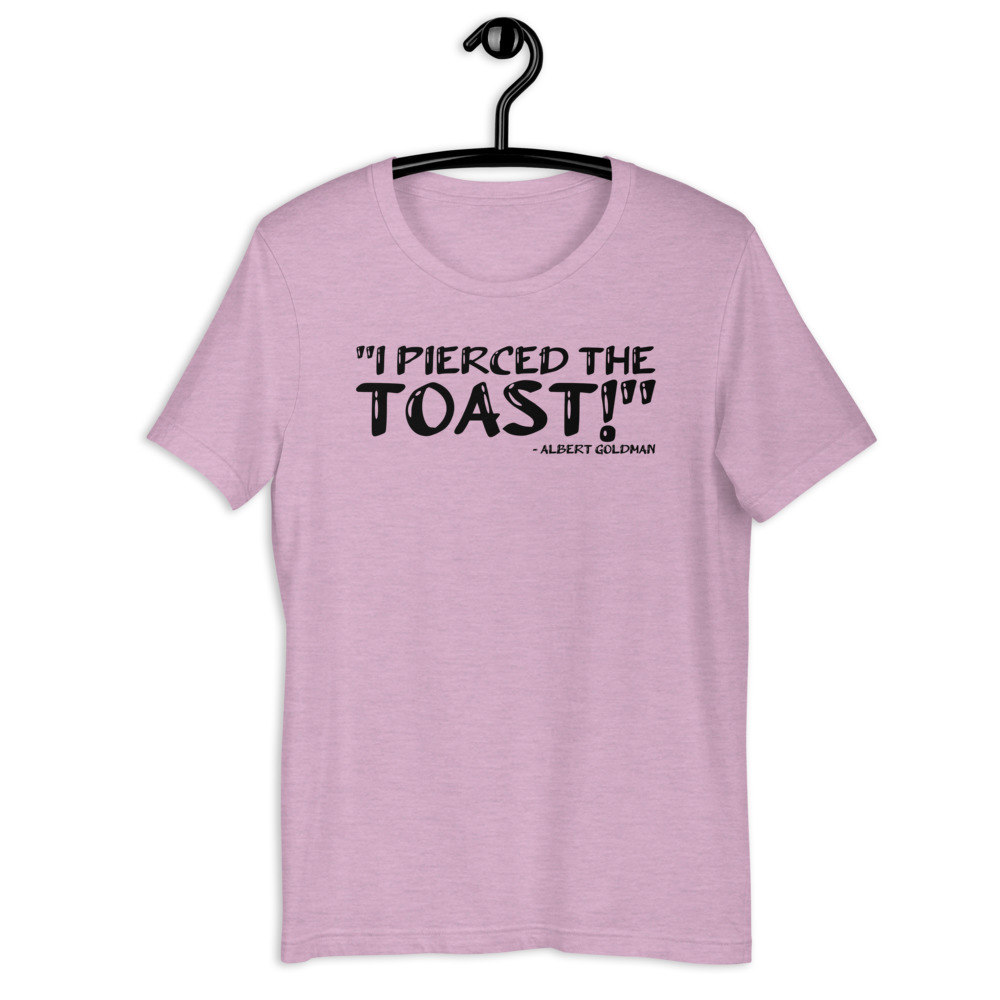 I pierced the toast! - Albert Goldman, The Birdcage Short-Sleeve Unisex T-Shirt - Image 7