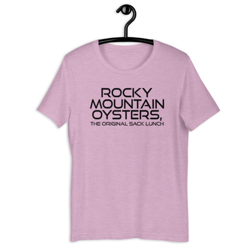 Rocky Mountain Oysters, the original sack lunch. Short-Sleeve Unisex T-Shirt - Image 7