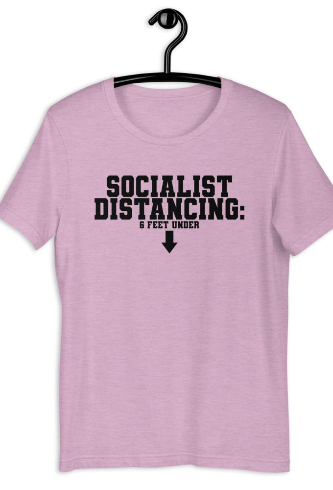 Socialist Distancing: 6 feet under Short-Sleeve Unisex T-Shirt