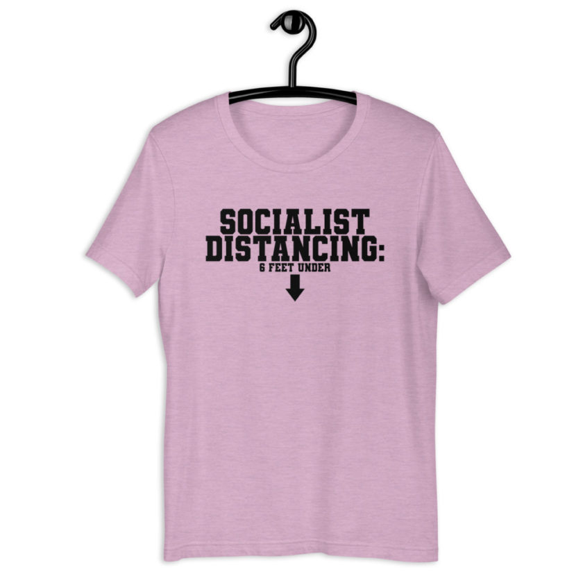 Socialist Distancing: 6 feet under Short-Sleeve Unisex T-Shirt