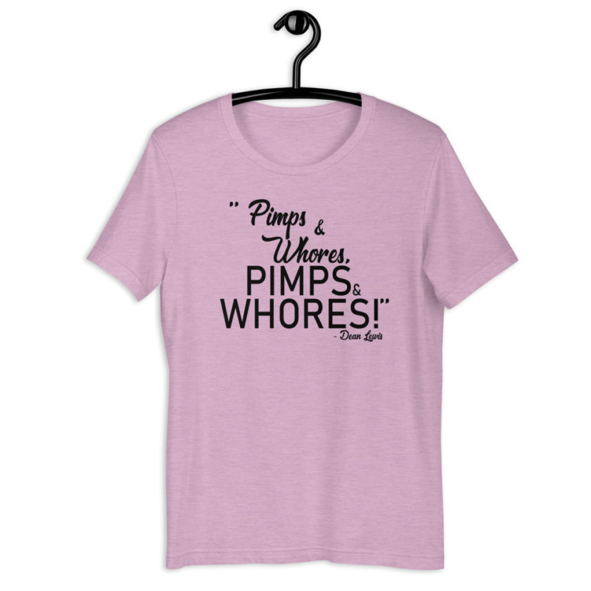 Pimps and whores, PIMPS AND WHORES! - Dean Lewis, Accepted Short-Sleeve Unisex T-Shirt - Image 9