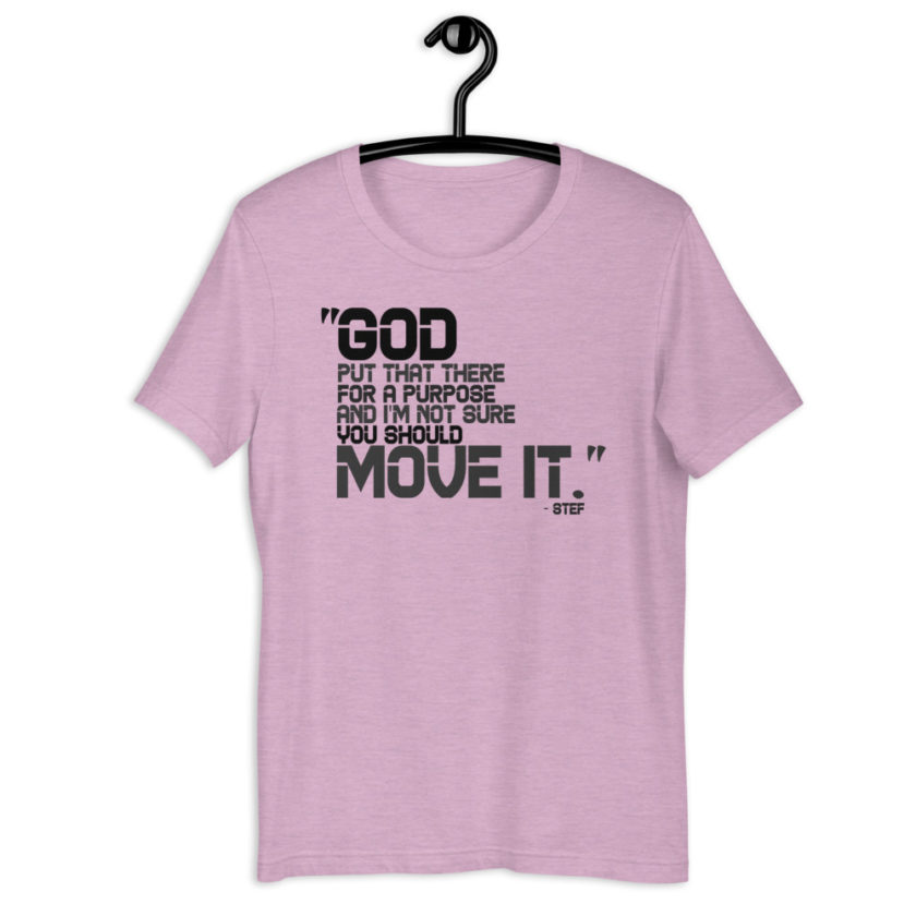 God put that there for a purpose and I'm not so sure you should move it. - Stef, The Goonies Short-Sleeve Unisex T-Shirt - Image 6