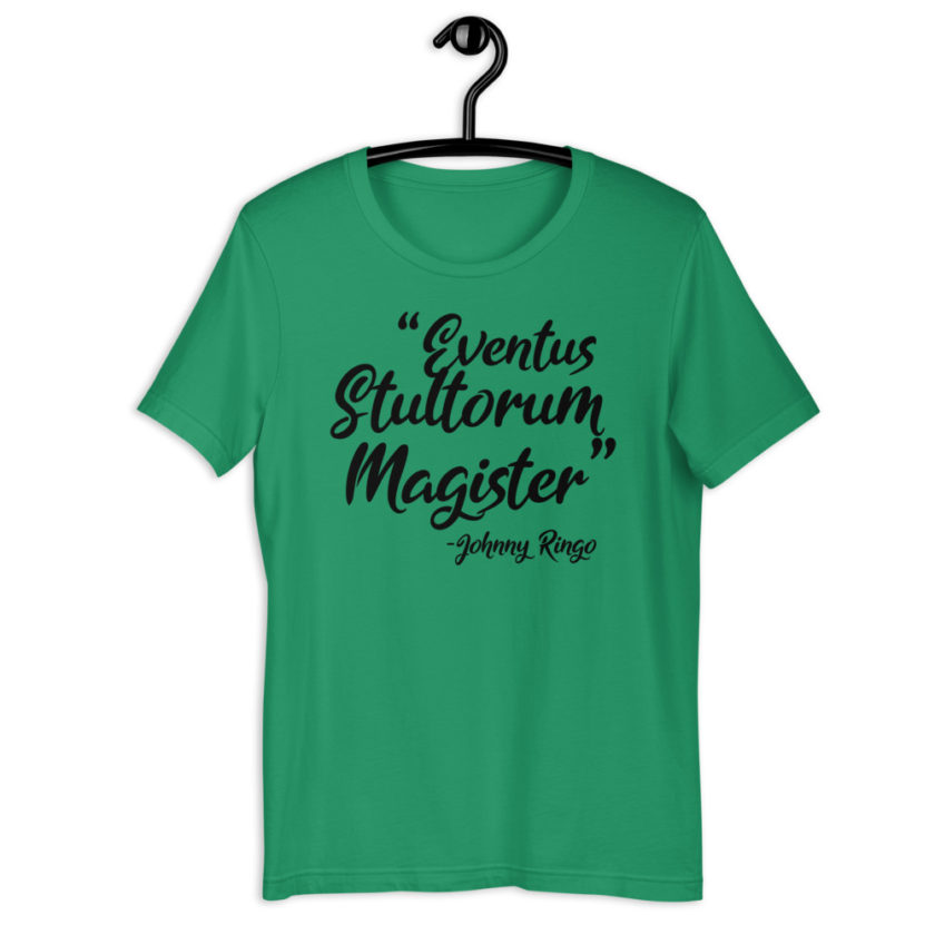 Eventus Stultorum Magister - Johnny Ringo, Tombstone Short-Sleeve Unisex T-Shirt - Image 4