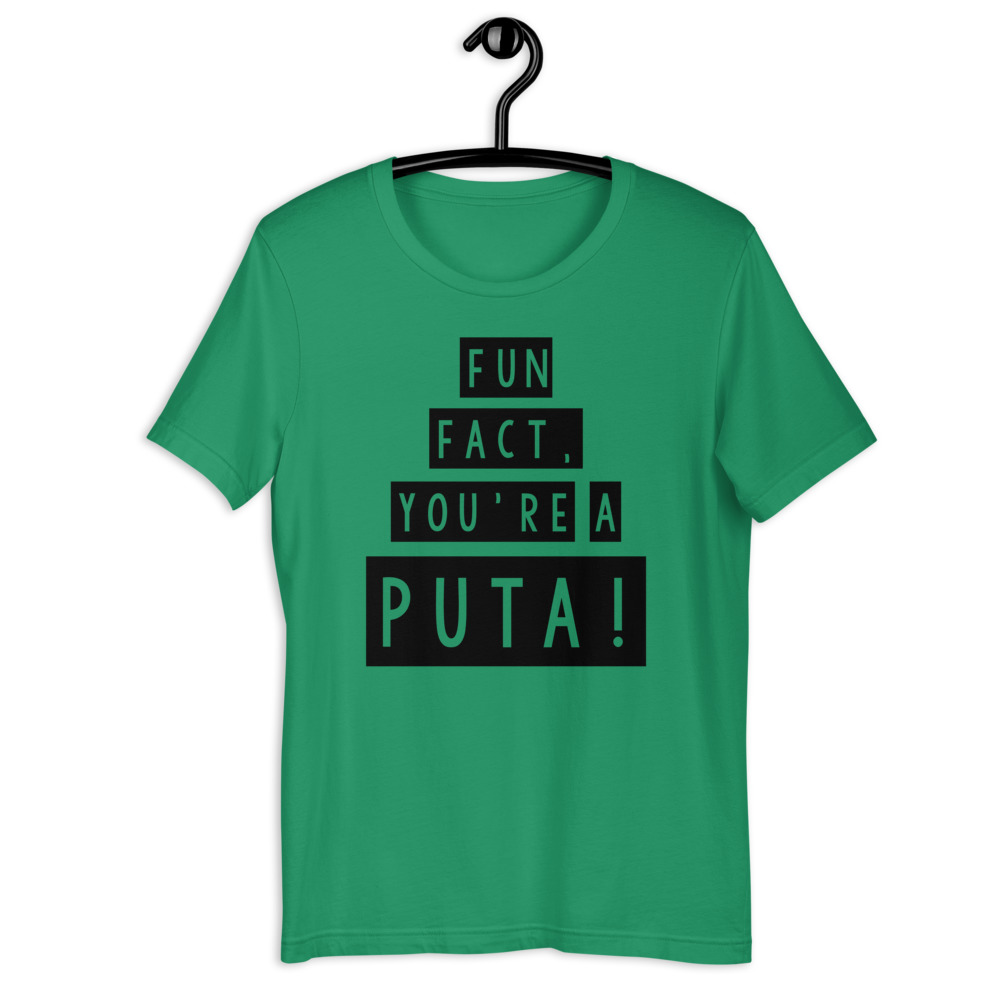 Fun fact, you're a puta! Short-Sleeve Unisex T-Shirt - Image 5