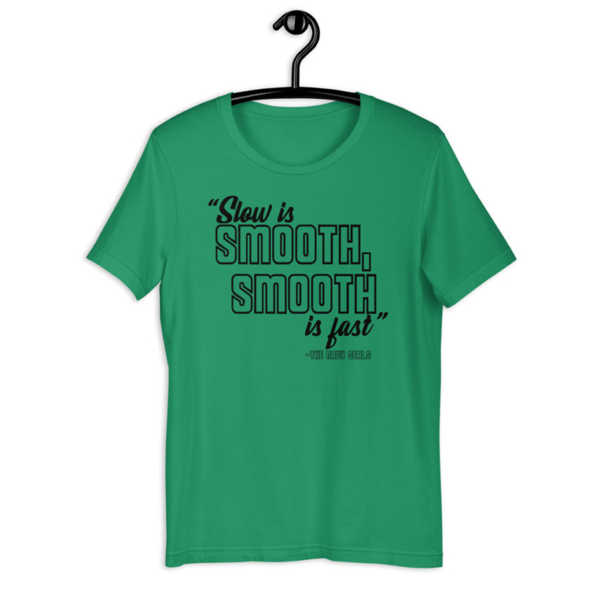 Slow is smooth, smooth is fast - The Navy Seals Short-Sleeve Unisex T-Shirt - Image 7
