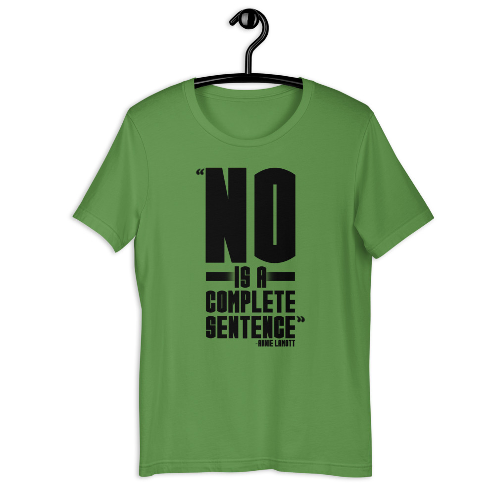 No is a complete sentence - Annie Lamott Short-Sleeve Unisex T-Shirt - Image 5