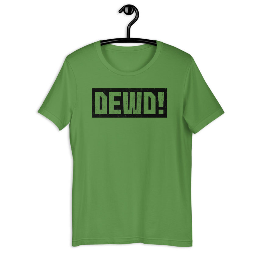 Dewd! Short-Sleeve Unisex T-Shirt - Image 7