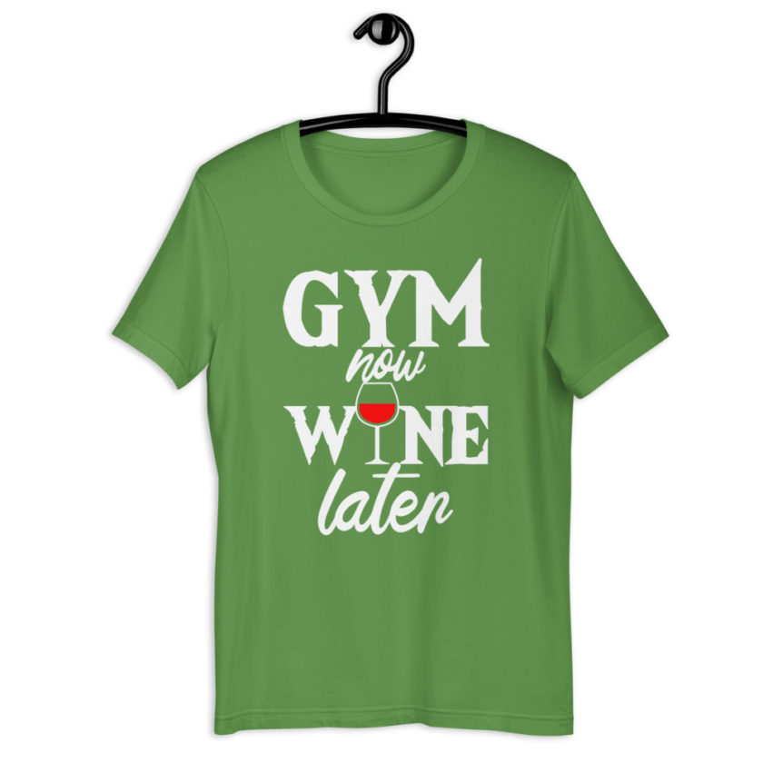Gym now, Wine later Short-Sleeve Unisex T-Shirt - Image 10