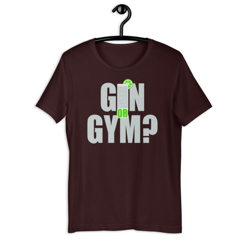 Gin or Gym? Short-Sleeve Unisex T-Shirt - Image 3