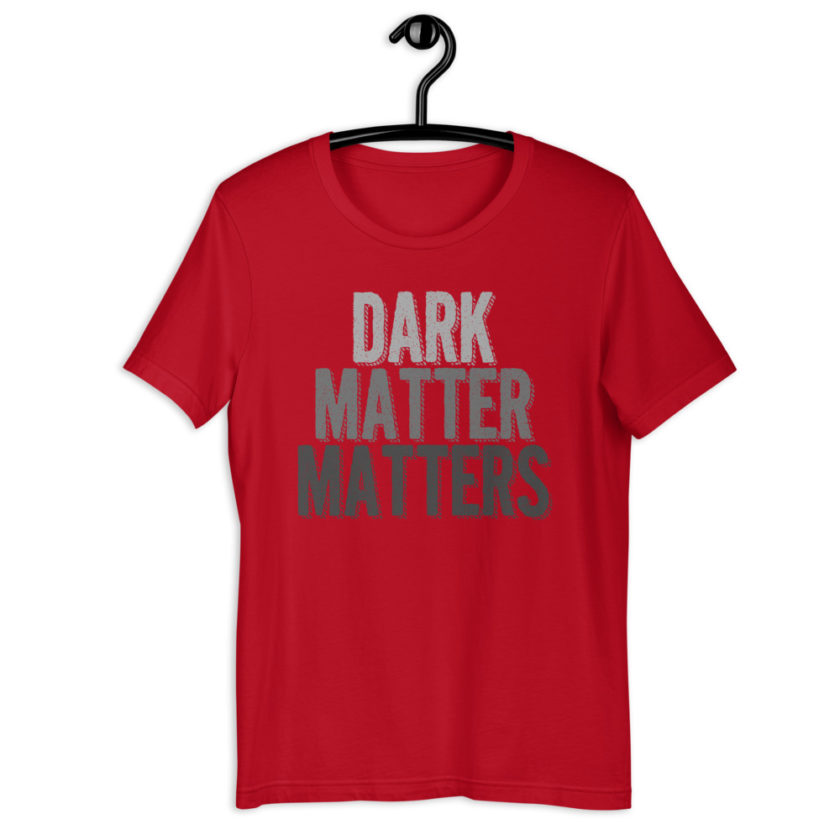 Dark matter matters Short-Sleeve Unisex T-Shirt - Image 4