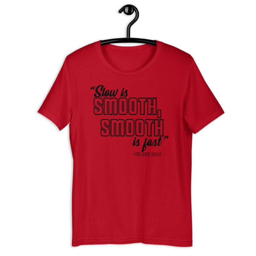 Slow is smooth, smooth is fast - The Navy Seals Short-Sleeve Unisex T-Shirt - Image 2