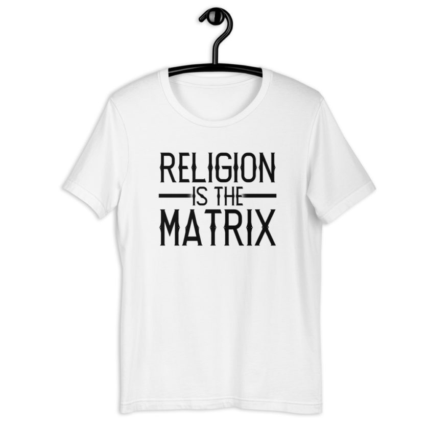 Religion is The Matrix Short-Sleeve Unisex T-Shirt - Image 10