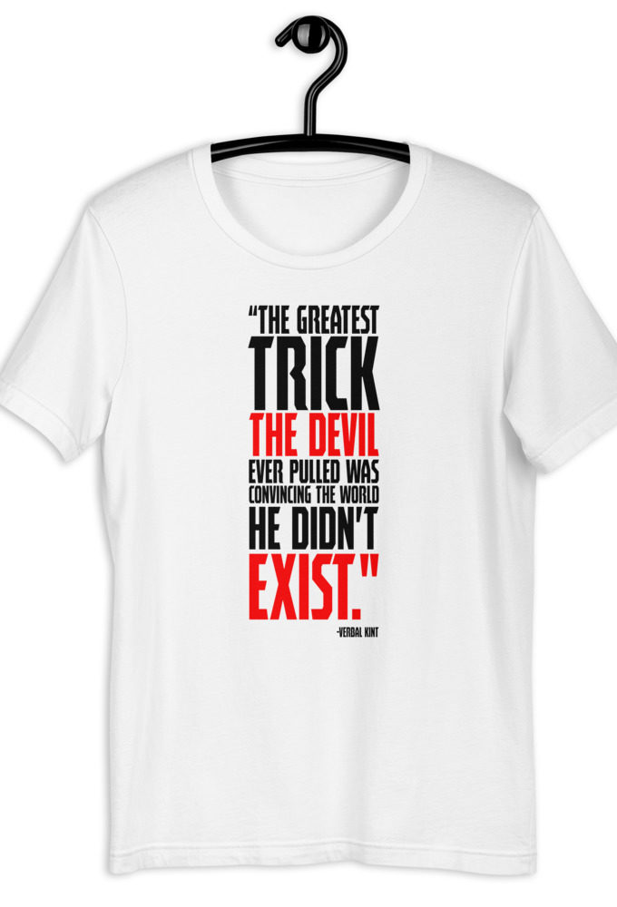 The greatest trick the Devil ever pulled was convincing the world he didn't exist. - Verbal Kint, The Usual Suspects Short-Sleeve Unisex T-Shirt