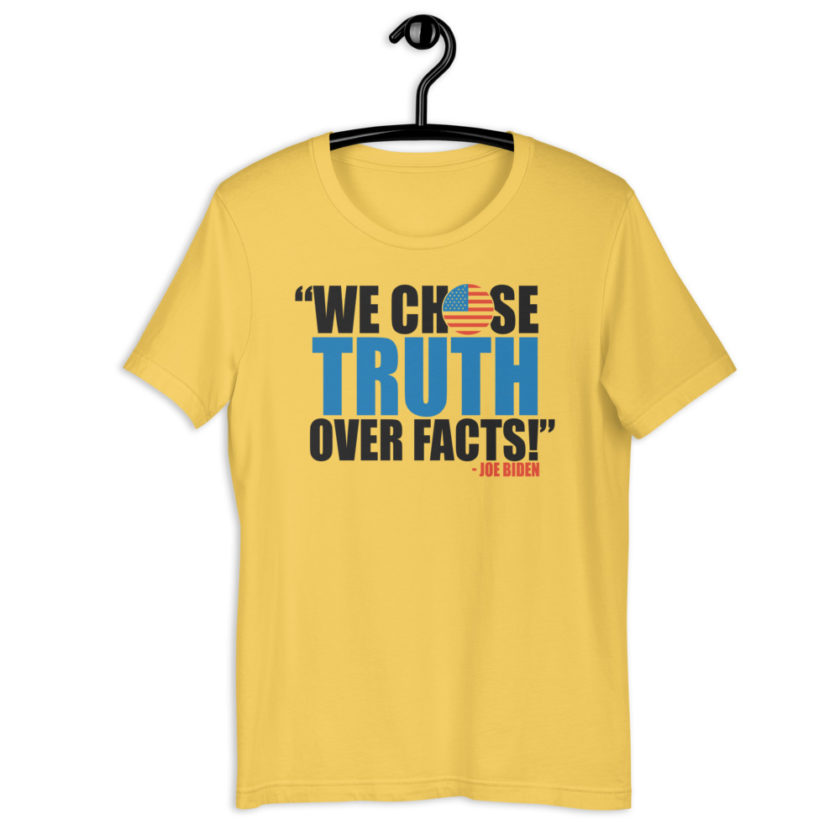 We chose truth over facts! Short-Sleeve Unisex T-Shirt - Image 5