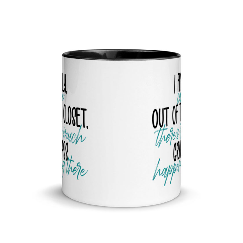 I finally came out of the closet, there's too much grab ass happening there.  Mug with Color Inside - Image 3
