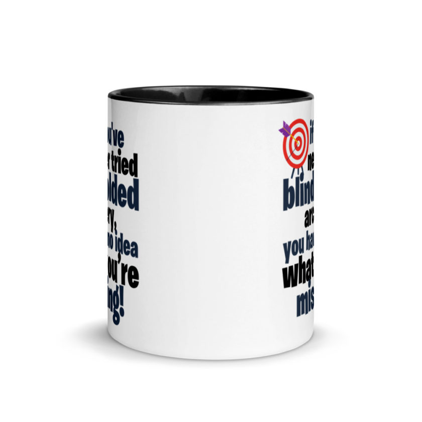 If you've never tried blindfolded archery, you have no idea what you're missing. Mug with Color Inside - Image 3