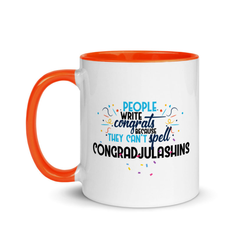 People write congrats because they can't spell congradjulashins. Mug with Color Inside - Image 10
