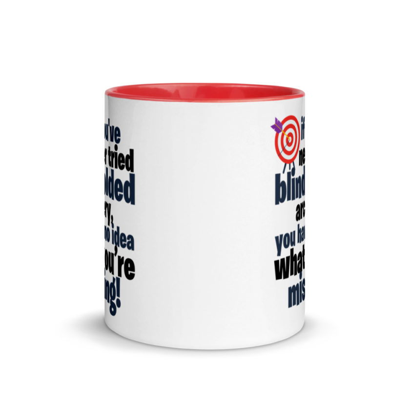 If you've never tried blindfolded archery, you have no idea what you're missing. Mug with Color Inside - Image 5