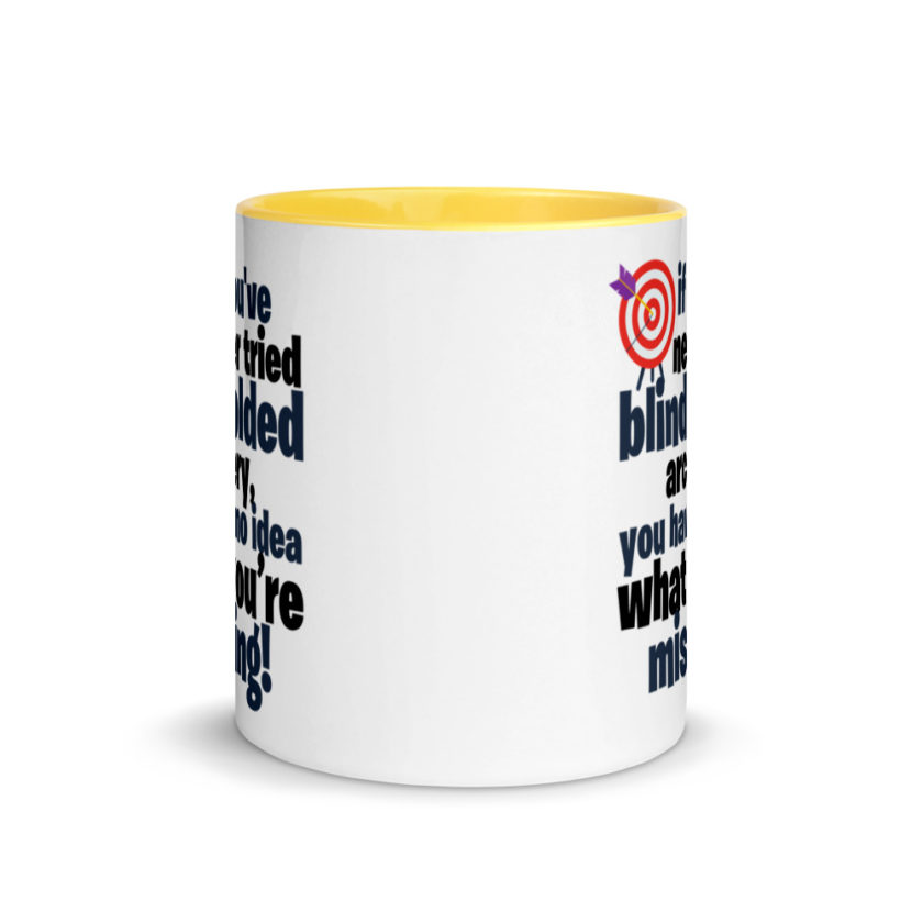 If you've never tried blindfolded archery, you have no idea what you're missing. Mug with Color Inside - Image 17